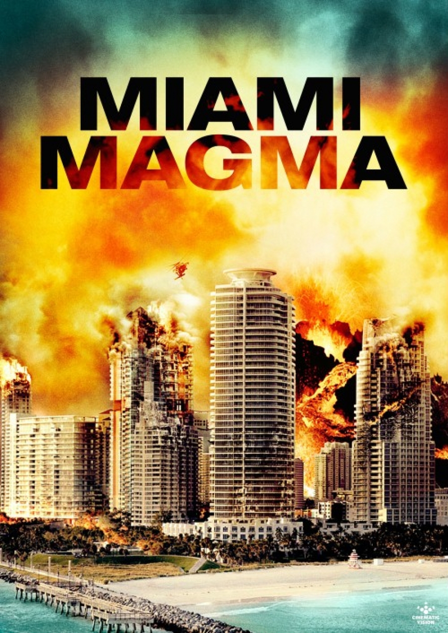 Miami Magma (2011) มหาวิบัติลาวาถล่มเมือง