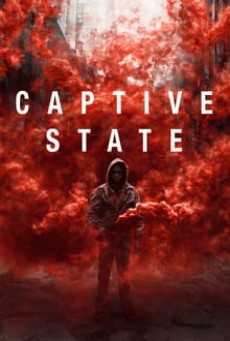 Captive state สงครามปฏิวัติทวงโลก - ดูหนังออนไลน