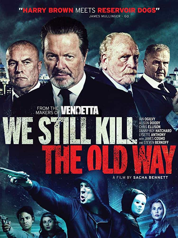 We Still Kill the Old Way (2014) มาเฟียขย้ำนักเลง - ดูหนังออนไลน