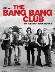 The Bang Bang Club (2010) มือจับภาพช็อคโลก - ดูหนังออนไลน